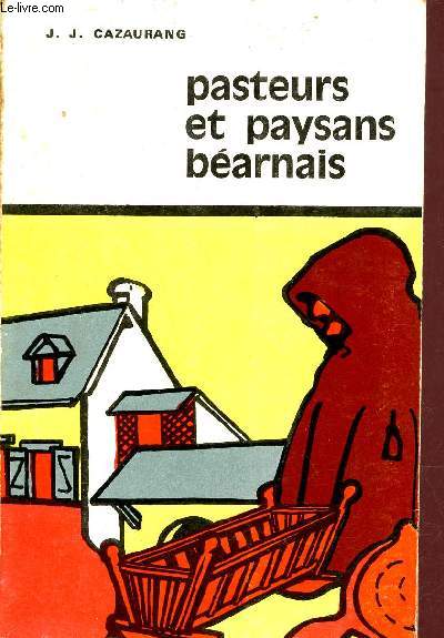 Pasteurs et paysans barnais - Tome 2.