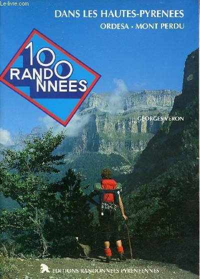100 randonnes dans les Hautes-Pyrnes Ordesa-Mont Perdu.