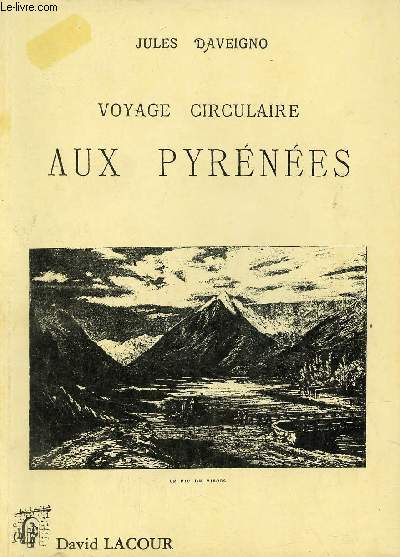 Voyage circulaire aux Pyrnes - Collection David Lacour.