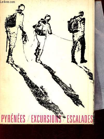 Excursions et escalades aux Pyrnes.