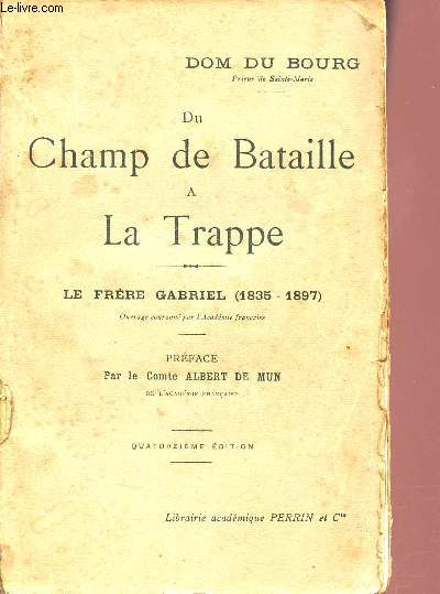 Du Champ de Bataille  La Trappe - Le Frre Gabriel 1835-1897.