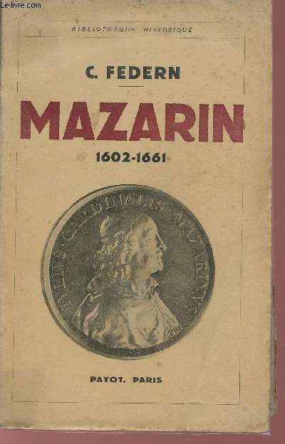Mazarin 1601-1661 - Collection Bibliothque historique.