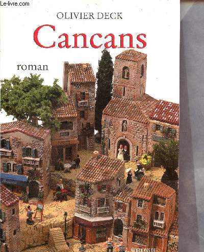 Cancans - Roman + envoi de l'auteur.