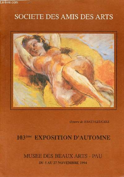 Socit des amis des arts - 103me exposition d'automne 1994 - Invite d'honneur Hanz Vleugels - catalogue des oeuvres exposes.