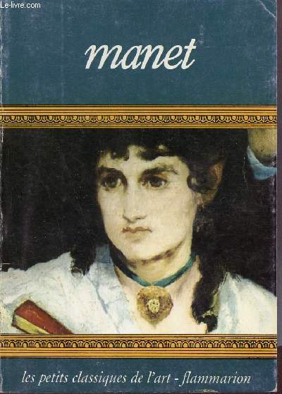 Manet - Collection les petits classiques de l'art.