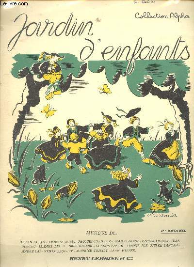 Jardin d'enfants - Pices faciles pour le piano choisies et doigtes par Marie Rose Clouzot - 1er recueil - Collection Alpha.