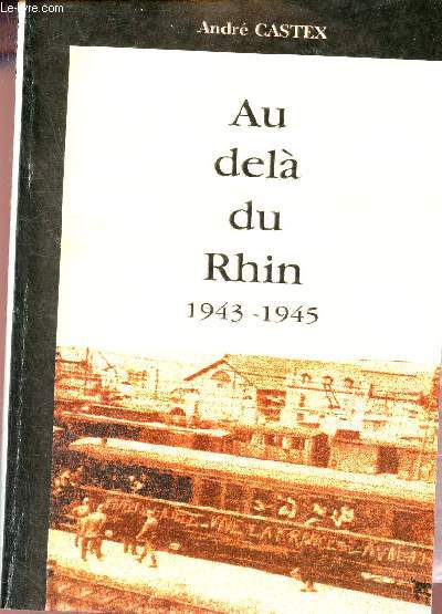 Au del du Rhin 1943-1945.