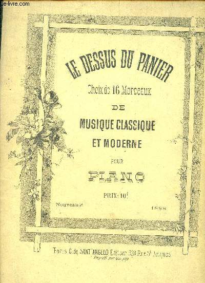 Le dessus du panier - Choix de 16 morceaux de musique classique et moderne pour piano.