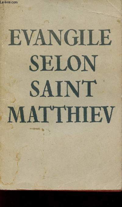 Evangile selon Saint Matthieu.