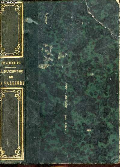 La Duchesse de La Vallire - Tome premier + Tome deuxime en un volume - 12e dition.