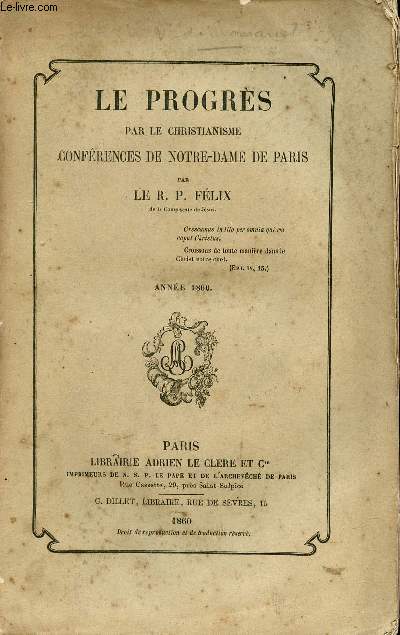 Le progrs par le christianisme confrences de Notre-Dame de Paris - Anne 1860.