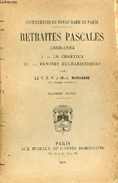 Confrences de Notre-Dame de Paris - Retraites Pascales 1883-1884 - Le chrtien, devoirs eucharistiques - 4e dition.
