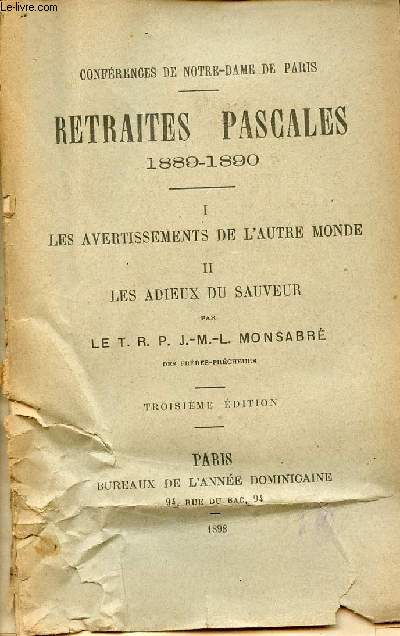 Confrences de Notre-Dame de Paris - Retraites Pascales 1889-1890 - Les avertissements de l'autre monde, les adieux du sauveur - 3e dition.