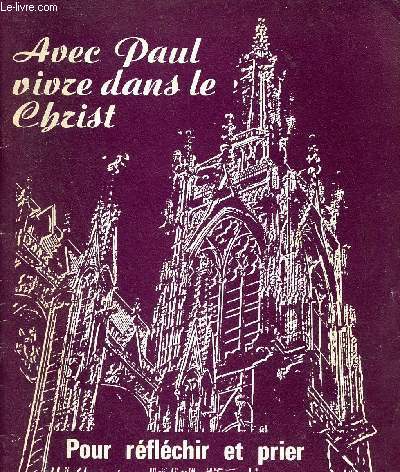 Avec Paul vivre dans le Christ - Pour rflchir et prier - Supplment  Eglise de Metz n2 1977.