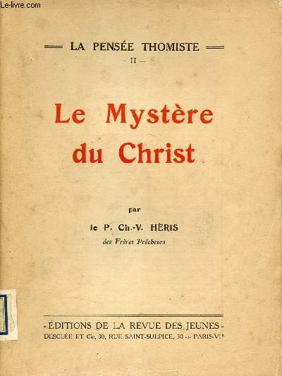 La pense thomiste - Tome 2 : Le Mystre du Christ.