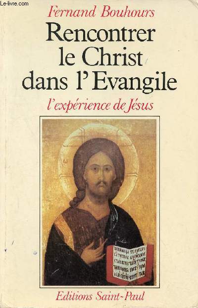 Rencontrer le Christ dans l'Evangile - l'exprience de Jsus.