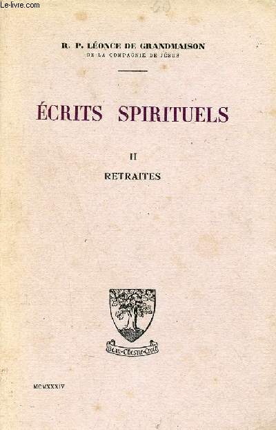 Ecrits spirituels - Tome 2 : Retraites de 1911  1920 - 5e dition.