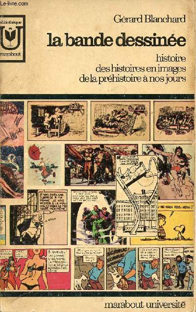 La bande dessine - Histoire des histoires en images de la prhistoire  nos jours - Collection Bibliothque Marabout n179.