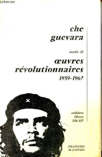 Ecrits - Tome 2 - Oeuvres rvolutionnaires 1959-1967.