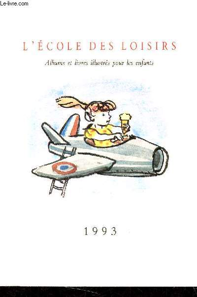 L'cole des loisirs - Albums et livres illustrs pour les enfants 1993.