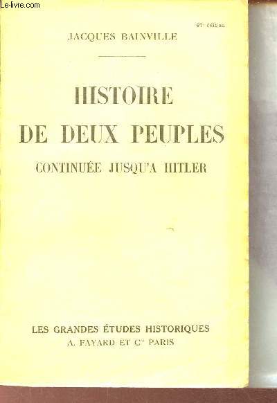Histoire de deux peuples continue jusqu'a Hitler - Collection les grandes tudes historiques.