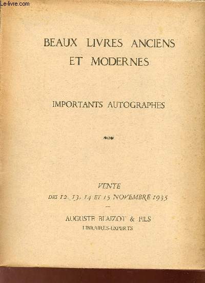 Catalogue de ventes aux enchres - Beaux livres anciens et modernes - Trs prcieux autographes - 12,13,14,15 novembre 1935 -