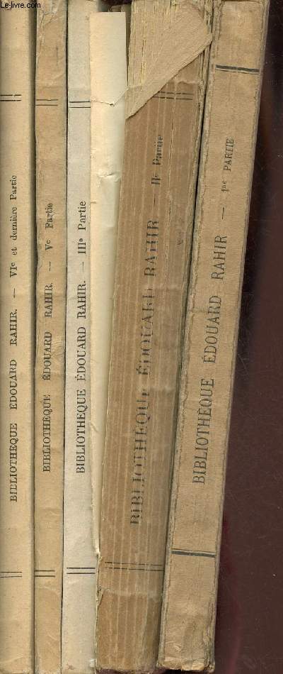 Catalogue de ventes aux enchres - La Bibliothque de Feu Edouard Rahir - En 5 catalogues (premire partie + deuxime partie + troisime partie + cinquime partie + sixime partie).