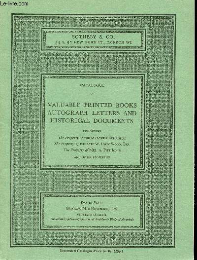 Catalogue de ventes aux enchres - Catalogue of valuable printed books autograph letters and historical documents comprising the property of the Marchese Fumanelli,the property of the late W.Lyon Wood Esq.,the property of Mrs A.Pitt Jones - November 1969.