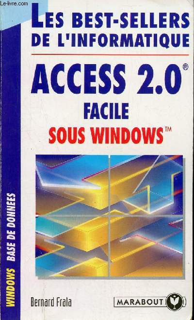 Access 2.0 facile sous Windows - Collection Marabout Informatique n1042.