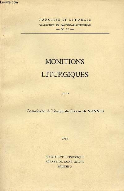 Monitions liturgiques - Collection Paroisse et liturgie collection de pastorale liturgique n37.