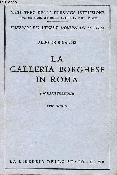 La Galleria Borghese in Roma - Ministero della pubblica istruzione - Itinerari dei musei e monumenti d'Italia - Terza edizione.