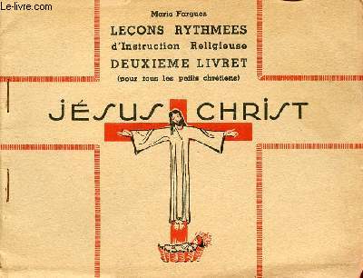 Leons rythmes d'instruction religieuse deuxime livret (pour tous les petits chrtiens) - Jsus Christ.
