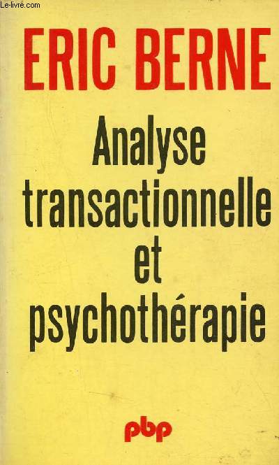 Analyse transactionnelle et psychothrapie - Collection petite bibliothque payot n330.