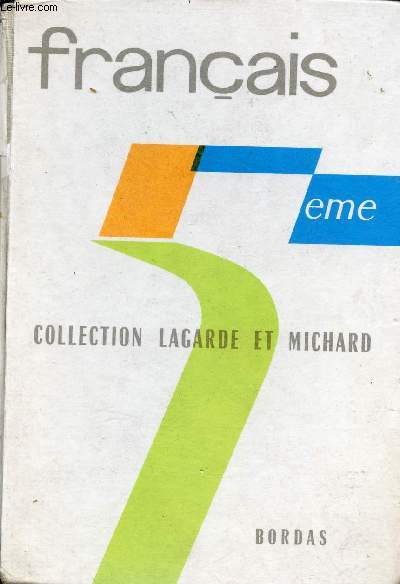 II Franais classe de 5e - Collection Lagarde & Michard.