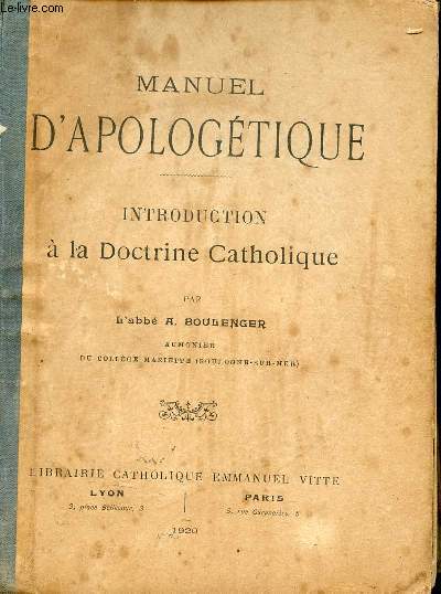 Manuel d'apologtique - Introduction  la doctrine catholique.