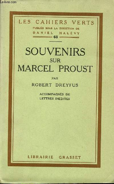 Souvenirs sur Marcel Proust accompagns de lettres indites - Collection les cahiers verts n68 - Exemplaire n3250 sur papier verg arrt.