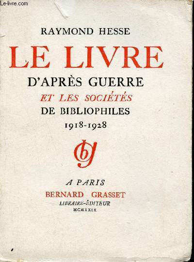 Le livre d'aprs guerre et les socits de bibliophiles 1918-1928 - Exemplaire n420.