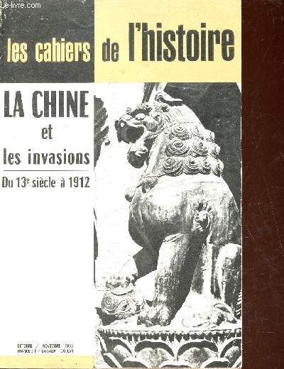 Les cahiers de l'histoire n31 octobre-novembre 1963 - La Chine et les invasions du XIIIme sicle  1912 par Charles Commeaux.