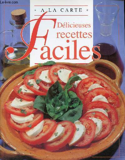 Dlicieuses recettes faciles.
