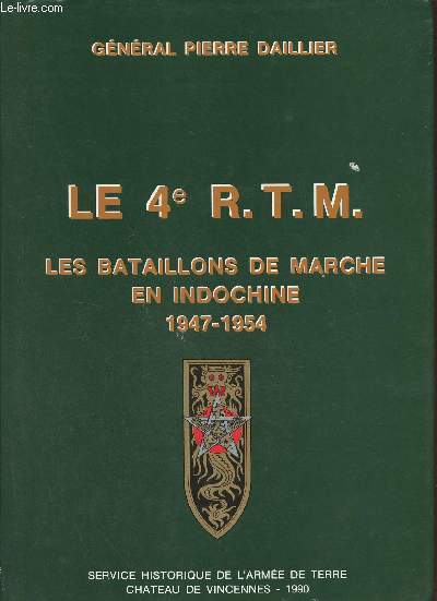 Le 4e R.T.M. les bataillons de marche en Indochine 1947-1954.