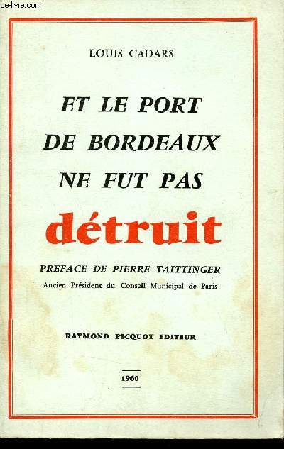 Et le Port de Bordeaux ne fut pas dtruit.