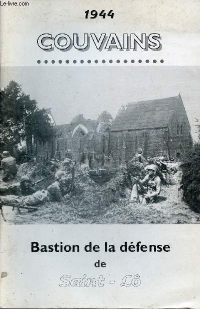 1944 Couvains - Bastion de la dfense de Saint-L.