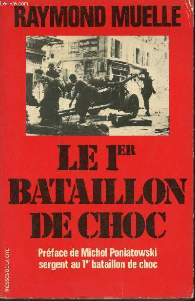 Le 1er bataillon de choc - Collection Troupes de choc.