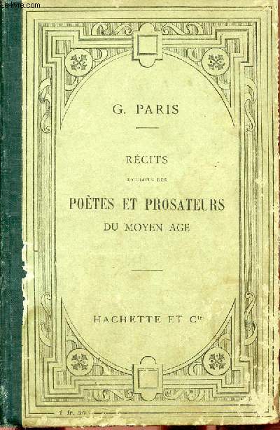 Rcits extraits des potes et prosateurs du moyen age mis en franais moderne - 9e dition.
