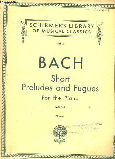 Short preludes and fugues for the pianoforte - Schirmer's library of musical classics vol.15.