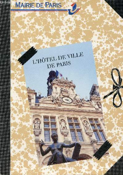 Plaquette : Mairie de Paris l'htel de ville de Paris - Pochette contenant 5 cartes postales en couleurs.