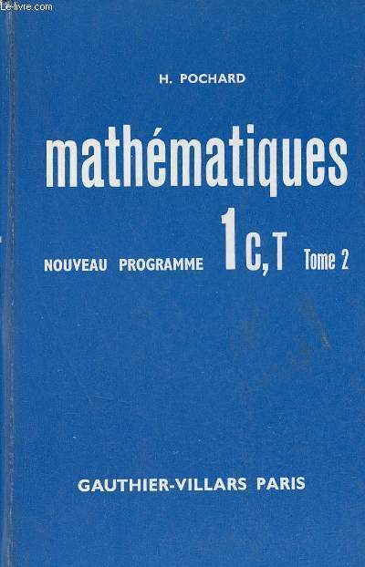 Mathmatiques classes de premire C et T programmes 1966 - Tome 2.
