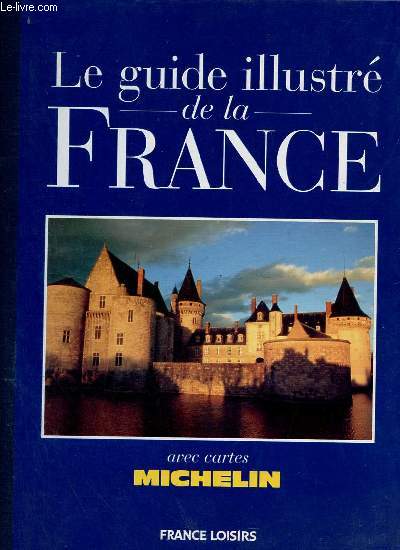 Le guide illustr de la France.