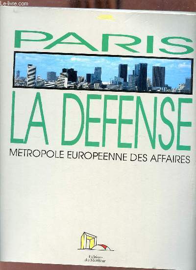 Paris la dfense mtropole europenne des affaires.