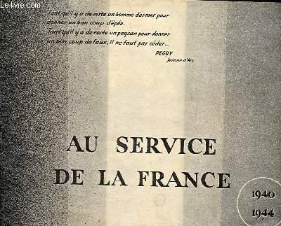 Au service de la France 1940 - 1944.